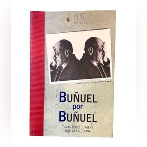 Buñuel por Buñuel Tomás Pérez Turrent, José de la Colina 1993 Softcover